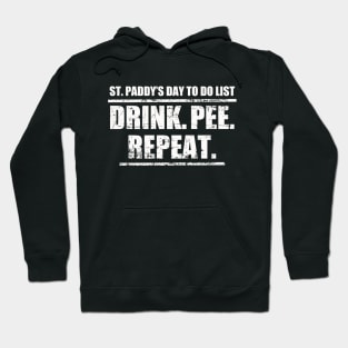 St Patrick's day to do list Hoodie